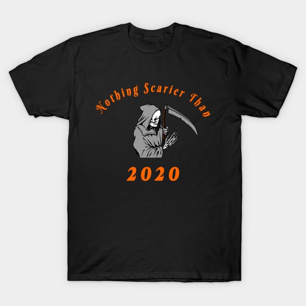 Nothing Scarier Than 2020 svg, Halloween funny svg, Halloween file for cricut, 2020 Halloween svg, 2020 halloween sublimation T-Shirt by flooky